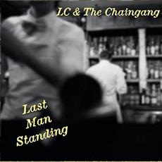 Last Man Standing mp3 Album by LC & The Chaingang