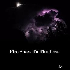 Fire Show to the East mp3 Album by Liam Henson