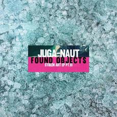 Found Objects: Stolen Art, Pt. 2 mp3 Album by Juga-Naut