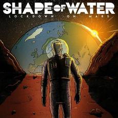 Lockdown On Mars mp3 Album by Shape of Water
