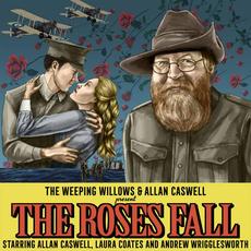 The Roses Fall mp3 Single by The Weeping Willows