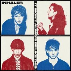 It Won't Always Be Like This mp3 Album by Inhaler