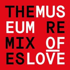 The Remixes mp3 Album by Museum of Love