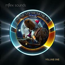 Hear My Heartbeat, Volume One mp3 Album by Mflex Sounds
