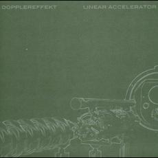 Linear Accelerator mp3 Album by Dopplereffekt