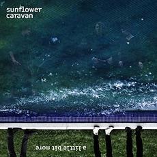A Little Bit More mp3 Album by Sunflower Caravan