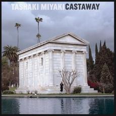 Castaway mp3 Album by Tashaki Miyaki