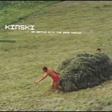 Be Gentle With the Warm Turtle mp3 Album by Kinski
