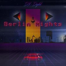 Berlin Nights mp3 Album by DX-Digital