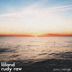 yoru | renge mp3 Single by Loland & Rudy Raw