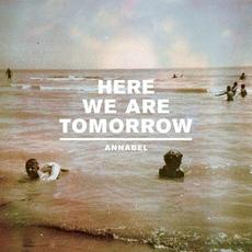 Here We Are Tomorrow mp3 Album by Annabel