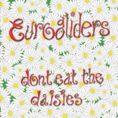 Don't Eat The Daisies mp3 Album by Eurogliders