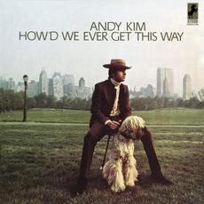 How'd We Ever Get This Way mp3 Album by Andy Kim