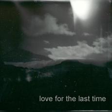Love for the Last Time mp3 Album by Experimental Aircraft