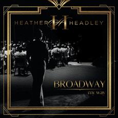 Broadway My Way mp3 Album by Heather Headley