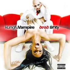 Dead Sexy mp3 Album by Kung Fu Vampire