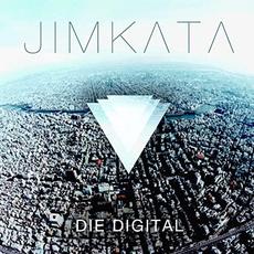 Die Digital mp3 Album by Jimkata