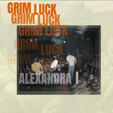 Alexandra Volume I mp3 Album by Grim Luck!
