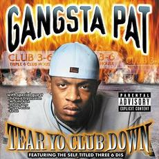 Tear Your Club Down mp3 Album by Gangsta Pat