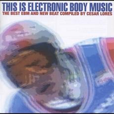 This Is Electronic Body Music mp3 Compilation by Various Artists