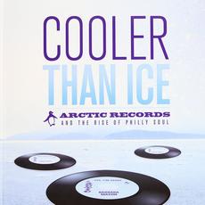 Cooler Than Ice: Arctic Records & The Rise Of Philly Soul mp3 Compilation by Various Artists