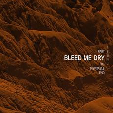 Bleed Me Dry: The Inevitable End, Pt. II mp3 Single by MALMØ