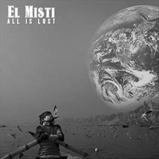 All Is Lost mp3 Album by El Misti