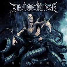 Slavery mp3 Album by Eradicator