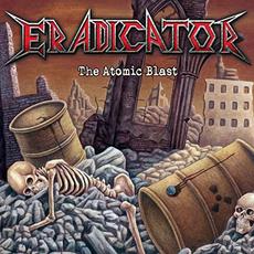 The Atomic Blast (Re-Issue) mp3 Album by Eradicator