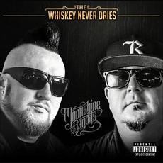 The Whiskey Never Dries mp3 Album by Moonshine Bandits