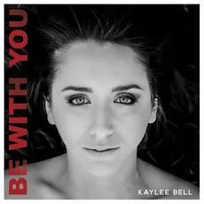 Be With You mp3 Single by Kaylee Bell