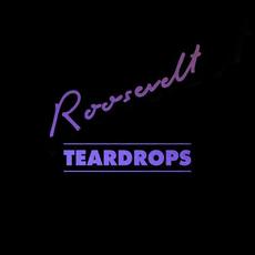 Teardrops mp3 Single by Roosevelt