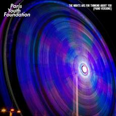 The Nights Are for Thinking About You (Piano Versions) mp3 Album by Paris Youth Foundation
