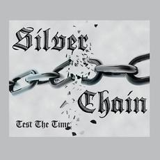 Test the Time mp3 Album by Silver Chain
