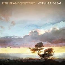 Within a Dream mp3 Album by Emil Brandqvist Trio