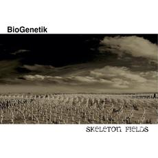 Skeleton Fields mp3 Album by BioGenetik