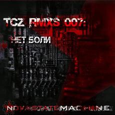TCZ RMXs 007: No Pain mp3 Album by Nova State Machine