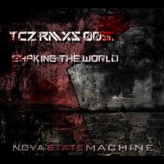 TCZ RMXs 005: Shaking the World mp3 Album by Nova State Machine
