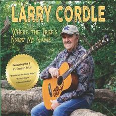 Where the Trees Know My Name mp3 Album by Larry Cordle