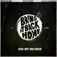 Bring It Back Home mp3 Album by Stay Off The Fence