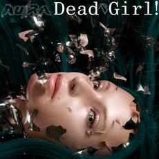Dead Girl (Shake My Head) mp3 Single by Au/Ra