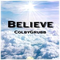 Believe mp3 Album by ColbyGrubb