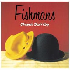 Chappie, Don't Cry mp3 Album by Fishmans (フィッシュマンズ)