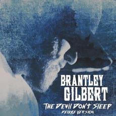 The Devil Don't Sleep (Deluxe Edition) mp3 Album by Brantley Gilbert