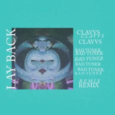 Lay Back (Bad Tuner Remix) mp3 Single by CLAVVS