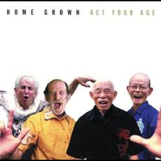 Act Your Age mp3 Album by Home Grown