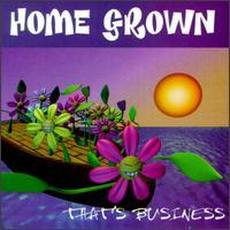 That's Business mp3 Album by Home Grown