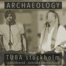 Archaeology: Rediscovered, Remixed, Remastered mp3 Album by Tuba Stockholm