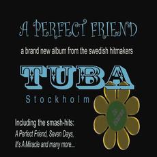 A Perfect Friend mp3 Album by Tuba Stockholm