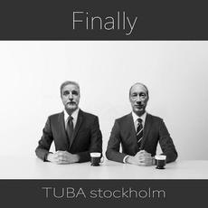 Finally mp3 Album by Tuba Stockholm